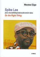 Spike Lee pour une esthétique de la subversion dans 