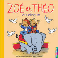 Zoé et Théo (Tome 3) - Zoé et Théo au cirque, Zoé et Théo