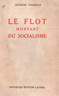 LE FLOT MONTANT DU SOCIALISME