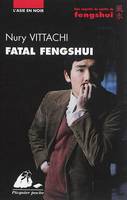 Fatal fengshui / une enquête du maître de fengshui