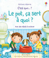 C'est quoi... ? Le pot, ça sert à quoi ?