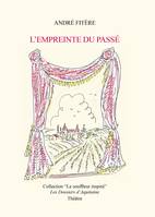 L'empreinte du passé, Pièce en un seul acte