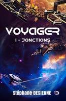 1, Voyager 1 - Jonctions, Voyager Tome 1