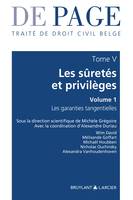 De Page, 5, Traité de droit civil belge - Tome V : Les sûretés et privilèges, Volume 1 - Les garanties tangentielles