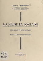 Vaucluse-la-Fontaine, Historique et documentaire