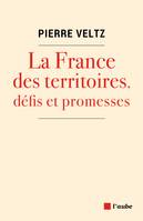 La France des territoires, défis et promesses