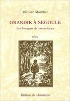 Grandir a segoule - les amognes de mon enfance, les Amognes de mon enfance