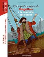 L'incroyable aventure de Magellan, à la conquête des océans