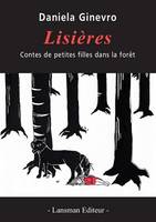 LISIERES : CONTES DE PETITES FILLES DANS LA FORET