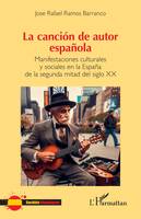 La canción de autor española, Manifestaciones culturales y sociales en la España de la segunda mitad del siglo XX