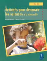 Activités pour découvrir les sciences à la maternelle, MS - GS