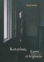 KATARINA, LE PAON ET LE JESUITE