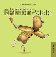 Un livre des Dupont-Laurent, La semaine de Ramon Patate