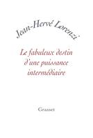 Le fabuleux destin d'une puissance intermédiaire