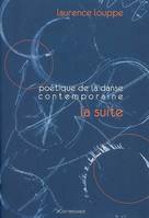 Poétique de la danse contemporaine - la suite, la suite