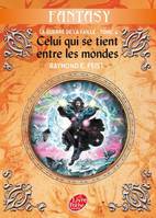 Les chroniques de Krondor, 4, La guerre de la faille - Tome 4 - Celui qui se tient entre les mondes