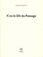 K ou le Dit du Passage