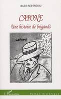 Capone, Une histoire de brigands