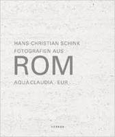 Hans-Christian Schink Fotografien aus rom Aqua Claudia