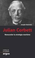 Julian S. Corbett, Renouveler la stratégie maritime