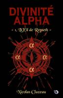 Divinité Alpha, 1, L'Oeil de Repseth, Divinité Alpha Tome 1