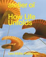 Atelier oI How Life Unfolds /anglais