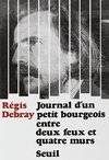 Biographies-Témoignages Journal d'un petit bourgeois entre deux feux et quatre murs