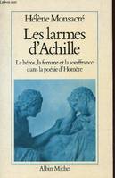 Les Larmes d'Achille, Le héros, la femme et la souffrance dans la poésie d'Homère