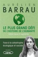 Le plus grand défi de l'histoire de l'humanité, Face à la catastrophe écologique et sociale