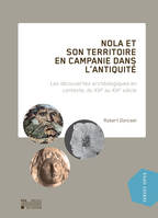 Nola et son territoire en Campanie dans l'Antiquité, Les découvertes archéologiques en contexte, du XVIe au XXIe siècle