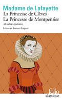La Princesse de Clèves - La princesse de Montpensier et autres romans