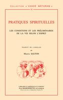 Pratiques spirituelles, Les conditions et les préliminaires de la vie selon l'esprit