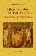 Histoire des Albigeois, Les albigeois et l'inquisition