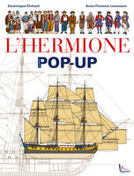 L'Hermione, une frégate du XVIIIe siècle : le livre pop-up