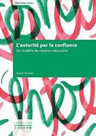 L'autorité par la confiance, Un modèle de relation éducative