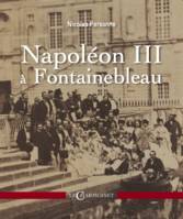 Napoléon III à Fontainbleau