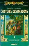 Lance dragon ., 3, L'histoire des dragons Tome III