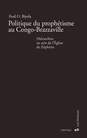 Politique du prophétisme au Congo-Brazzaville, Hiérarchies au sein de l'Église de Zéphrin