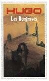 Burgraves (Les), - INTRODUCTION, CHRONOLOGIE, NOTES, CHOIX DE VARIANTES