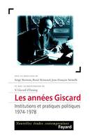 Les années Giscard, Institutions et pratiques politiques (1974-1978)