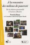 A la rencontre des milieux de pauvreté / de la relation personnelle à l'action collective