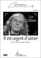 Il est urgent d'aimer - Guy Gilbert