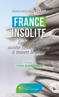 France insolite, Reflets de la société contemporaine à travers la presse