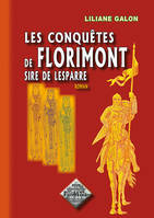 Les conquêtes de Florimont, sire de Lesparre - roman, roman