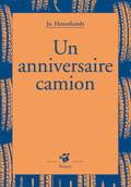 UN ANNIVERSAIRE CAMION