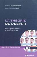 La théorie de l'esprit, Entre cognition, émotion et adaptation sociale