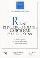 Refonte de l'assurance maladie - les pistes pour un système pérenne, les pistes pour un système pérenne