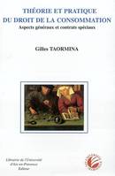 Théorie et pratique du droit de la consommation, Aspects généraux et contrats spéciaux