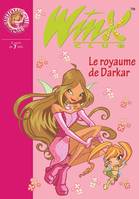 16, Winx Club 16 - Le royaume de Darkar