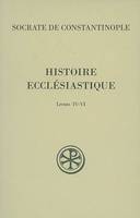 Livres IV-VI, SC 505 Histoire ecclésiastique, IV - VI